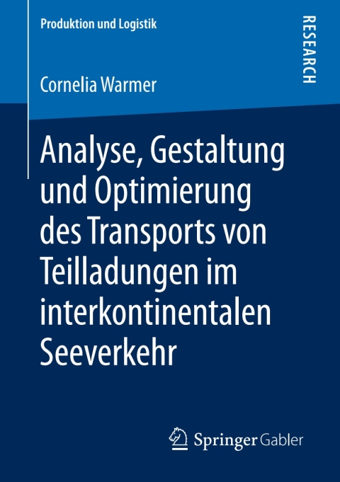 Cover image for book Analyse, Gestaltung und Optimierung des Transports von Teilladungen im interkontinentalen Seeverkehr