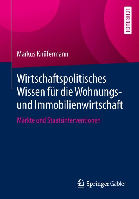 Cover image for book Wirtschaftspolitisches Wissen für die Wohnungs- und Immobilienwirtschaft