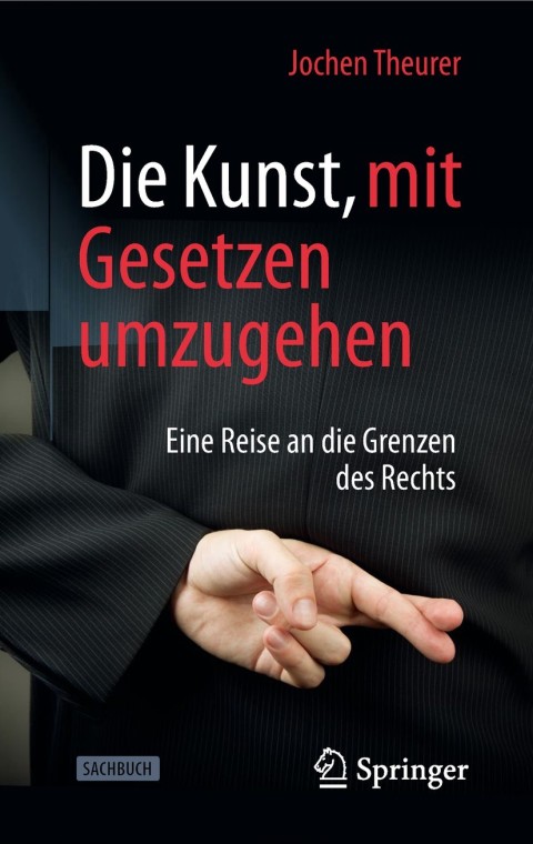 Cover image for book Die Kunst, mit Gesetzen umzugehen
