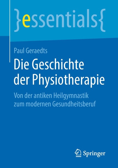 Cover image for book Die Geschichte der Physiotherapie