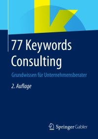 Cover image: 77 Keywords Consulting 2nd edition 9783658236533