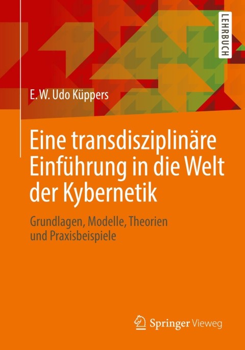 Cover image for book Eine transdisziplinäre Einführung in die Welt der Kybernetik