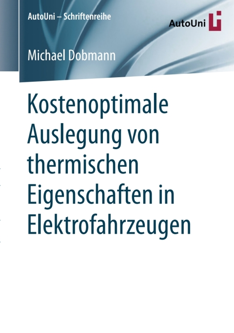 Cover image for book Kostenoptimale Auslegung von thermischen Eigenschaften in Elektrofahrzeugen