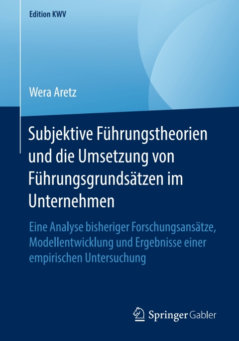Subjektive FÃ¼hrungstheorien und die Umsetzung von FÃ¼hrungsgrundsÃ¤tzen im Unternehmen 