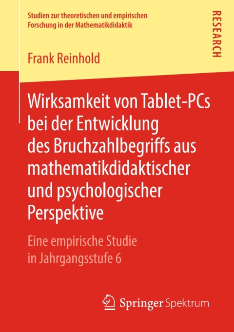 Cover image for book Wirksamkeit von Tablet-PCs bei der Entwicklung des Bruchzahlbegriffs aus mathematikdidaktischer und psychologischer Perspektive