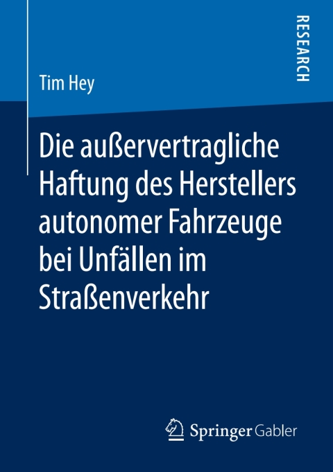 Cover image for book Die außervertragliche Haftung des Herstellers autonomer Fahrzeuge bei Unfällen im Straßenverkehr