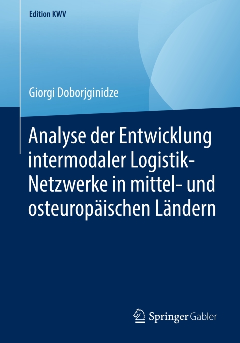 Cover image for book Analyse der Entwicklung intermodaler Logistik-Netzwerke in mittel- und osteuropäischen Ländern