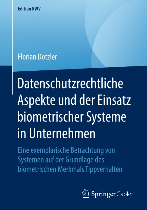 Cover image for book Datenschutzrechtliche Aspekte und der Einsatz biometrischer Systeme in Unternehmen