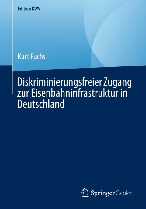 Cover image for book Diskriminierungsfreier Zugang zur Eisenbahninfrastruktur in Deutschland