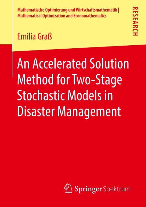 Cover image for book An Accelerated Solution Method for Two-Stage Stochastic Models in Disaster Management