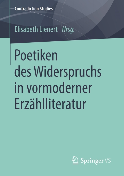 Cover image for book Poetiken des Widerspruchs in vormoderner Erzählliteratur