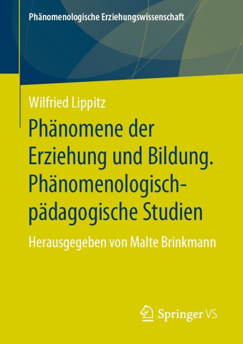 Cover image for book Phänomene der Erziehung und Bildung. Phänomenologisch-pädagogische Studien