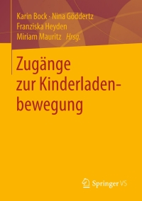 Cover image: Zugänge zur Kinderladenbewegung 9783658241889