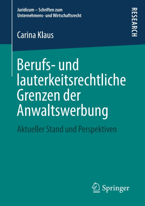 Cover image for book Berufs- und lauterkeitsrechtliche Grenzen der Anwaltswerbung