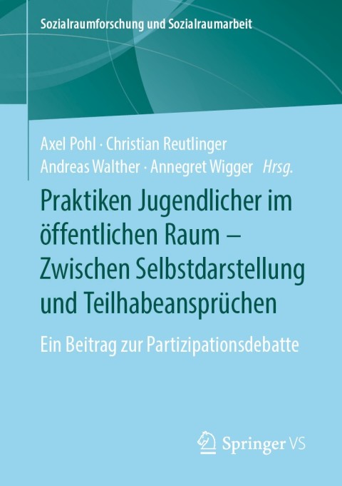 Cover image for book Praktiken Jugendlicher im öffentlichen Raum – Zwischen Selbstdarstellung und Teilhabeansprüchen