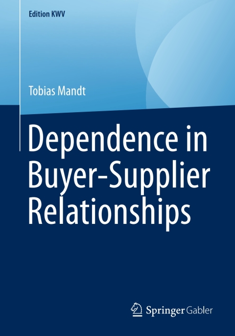 Cover image for book Dependence in Buyer-Supplier Relationships