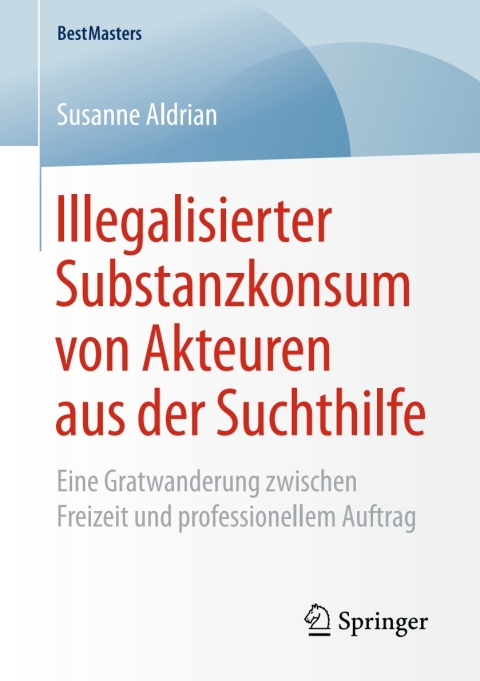 Cover image for book Illegalisierter Substanzkonsum von Akteuren aus der Suchthilfe