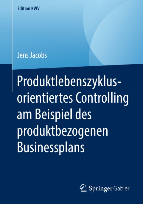 Cover image for book Produktlebenszyklusorientiertes Controlling am Beispiel des produktbezogenen Businessplans