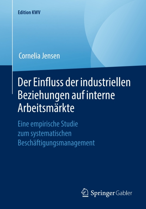 Cover image for book Der Einfluss der industriellen Beziehungen auf interne Arbeitsmärkte