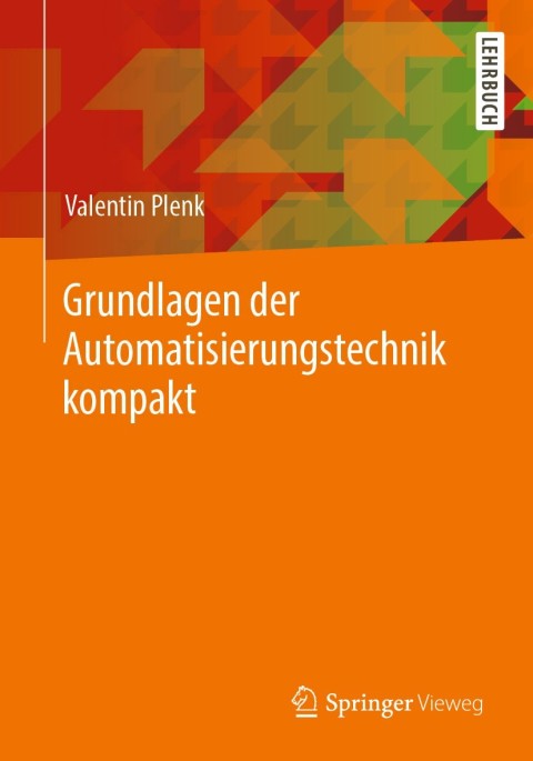 Cover image for book Grundlagen der Automatisierungstechnik kompakt