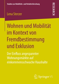 Cover image: Wohnen und Mobilität im Kontext von Fremdbestimmung und Exklusion 9783658246211