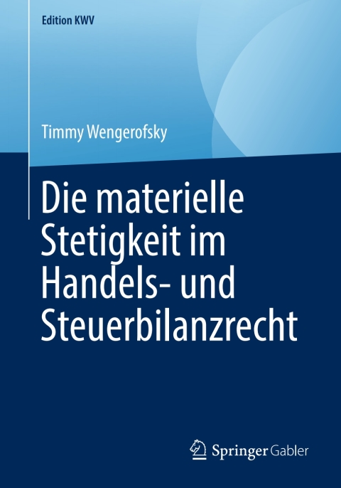 Cover image for book Die materielle Stetigkeit im Handels- und Steuerbilanzrecht