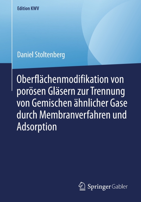 Cover image for book Oberflächenmodifikation von porösen Gläsern zur Trennung von Gemischen ähnlicher Gase durch Membranverfahren und Adsorption