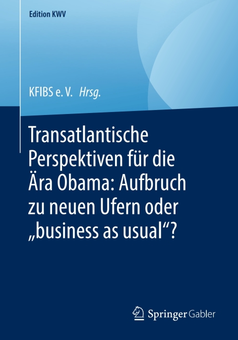 Cover image for book Transatlantische Perspektiven für die Ära Obama: Aufbruch zu neuen Ufern oder „business as usual“?
