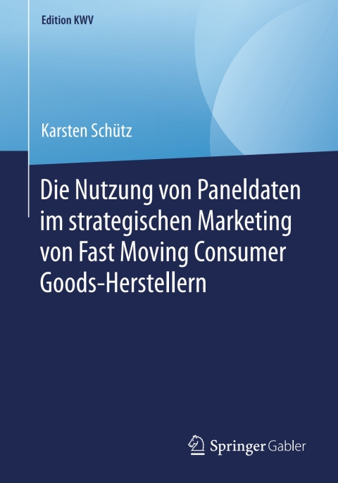 Cover image for book Die Nutzung von Paneldaten im strategischen Marketing von Fast Moving Consumer Goods-Herstellern