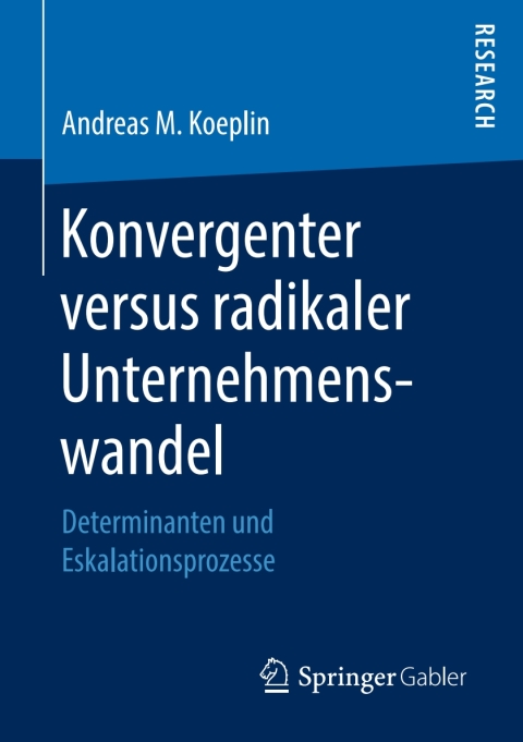 Cover image for book Konvergenter versus radikaler Unternehmenswandel