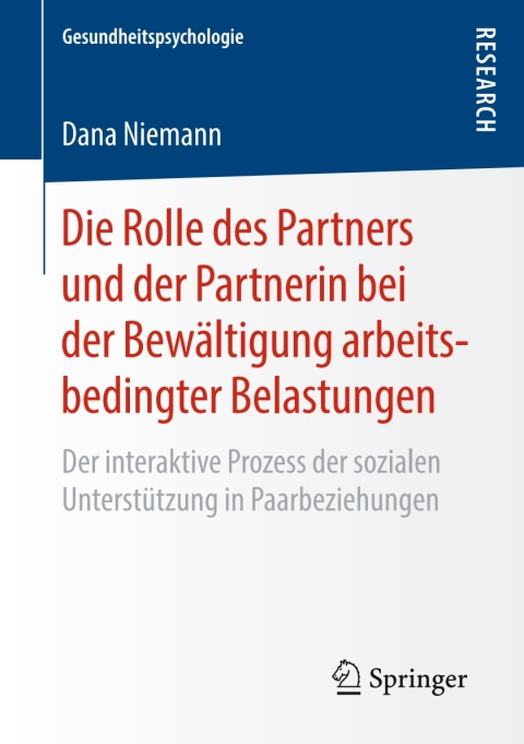 Cover image for book Die Rolle des Partners und der Partnerin bei der Bewältigung arbeitsbedingter Belastungen