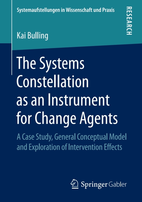 Cover image for book The Systems Constellation as an Instrument for Change Agents