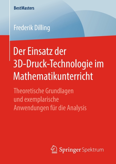 Cover image for book Der Einsatz der 3D-Druck-Technologie im Mathematikunterricht