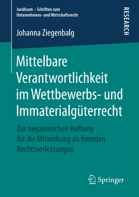 Cover image for book Mittelbare Verantwortlichkeit im Wettbewerbs- und Immaterialgüterrecht