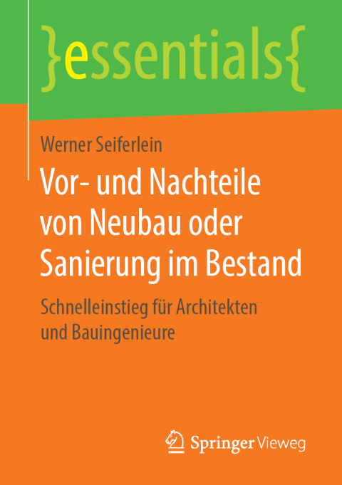 Vor- und Nachteile von Neubau oder Sanierung im Bestand 