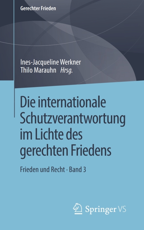 Cover image for book Die internationale Schutzverantwortung im Lichte des gerechten Friedens