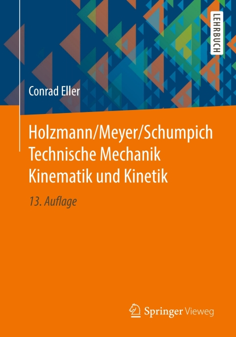 Cover image for book Holzmann/Meyer/Schumpich Technische Mechanik Kinematik und Kinetik