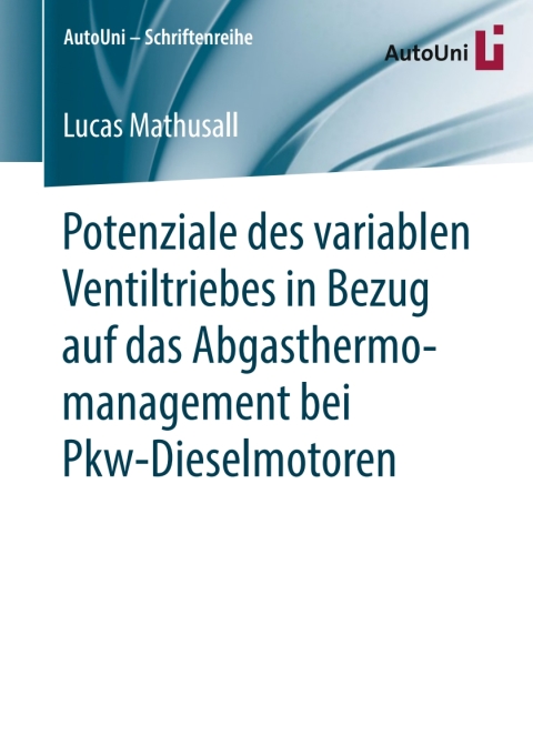Cover image for book Potenziale des variablen Ventiltriebes in Bezug auf das Abgasthermomanagement bei Pkw-Dieselmotoren