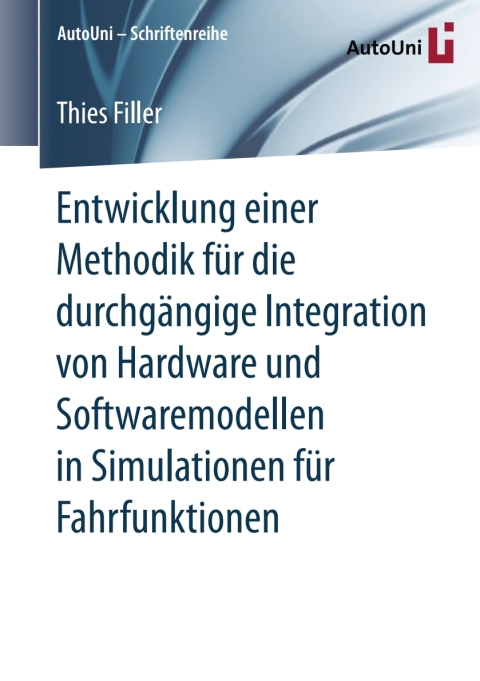 Cover image for book Entwicklung einer Methodik für die durchgängige Integration von Hardware und Softwaremodellen in Simulationen für Fahrfunktionen