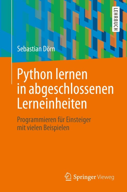 Cover image for book Python lernen in abgeschlossenen Lerneinheiten