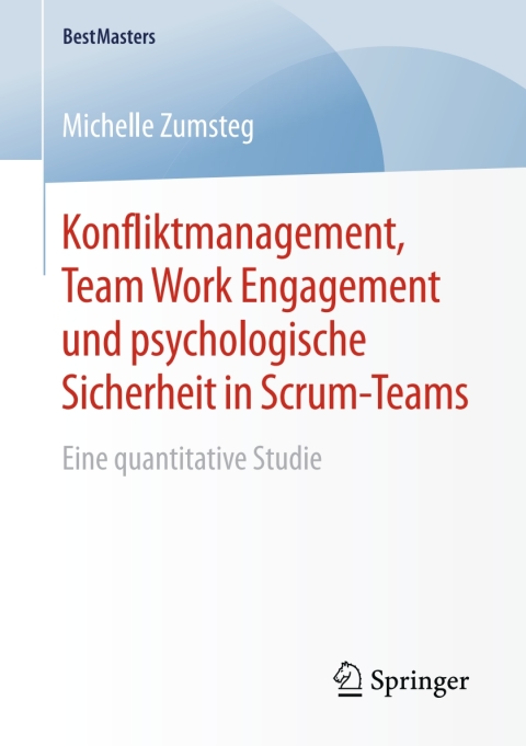Cover image for book Konfliktmanagement, Team Work Engagement und psychologische Sicherheit in Scrum-Teams