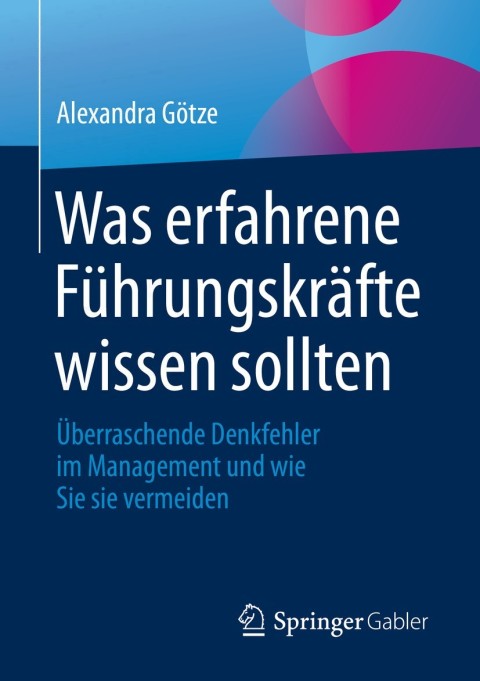 Cover image for book Was erfahrene Führungskräfte wissen sollten