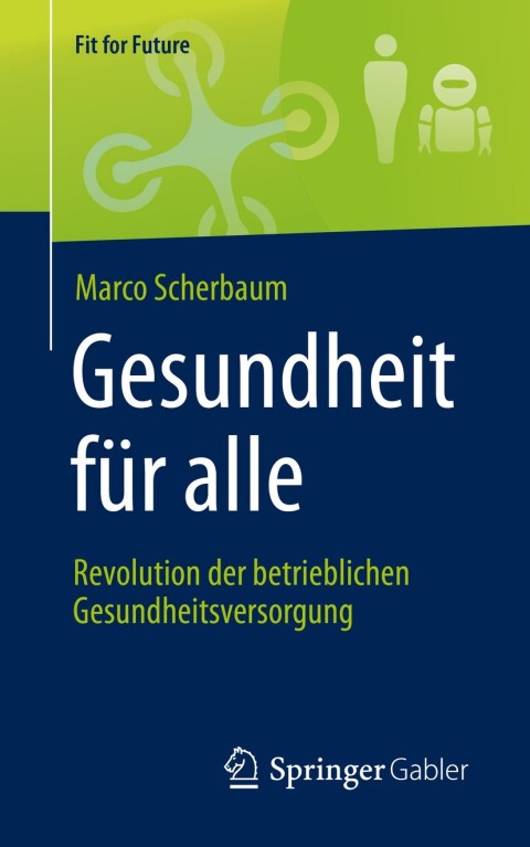 Cover image for book Gesundheit für alle – Revolution der betrieblichen Gesundheitsversorgung