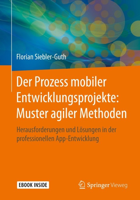 Cover image for book Der Prozess mobiler Entwicklungsprojekte: Muster agiler Methoden