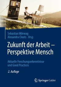 Cover image: Zukunft der Arbeit – Perspektive Mensch 2nd edition 9783658267957