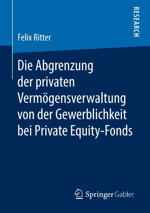Cover image for book Die Abgrenzung der privaten Vermögensverwaltung von der Gewerblichkeit bei Private Equity-Fonds