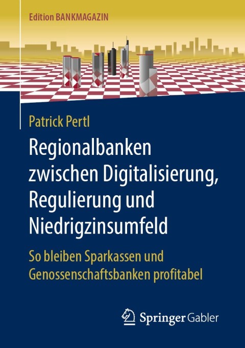 Cover image for book Regionalbanken zwischen Digitalisierung, Regulierung und Niedrigzinsumfeld