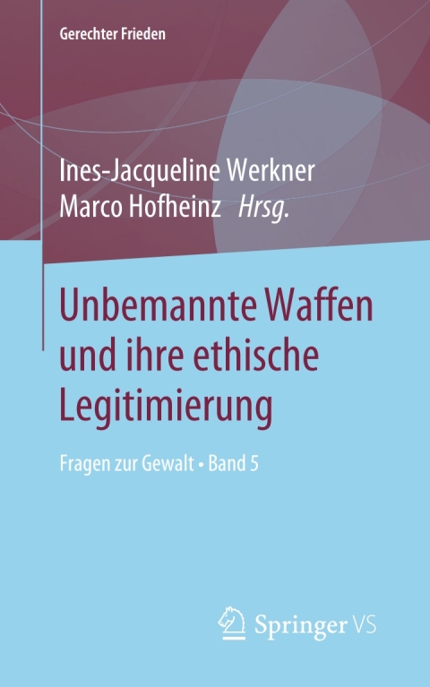 Cover image for book Unbemannte Waffen und ihre ethische Legitimierung