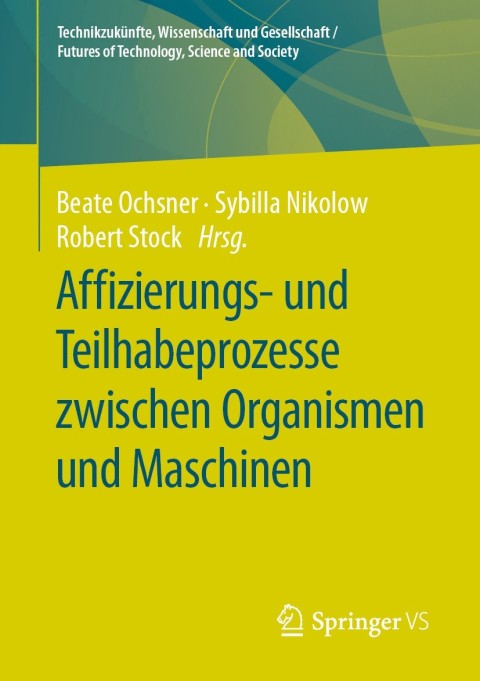 Cover image for book Affizierungs- und Teilhabeprozesse zwischen Organismen und Maschinen