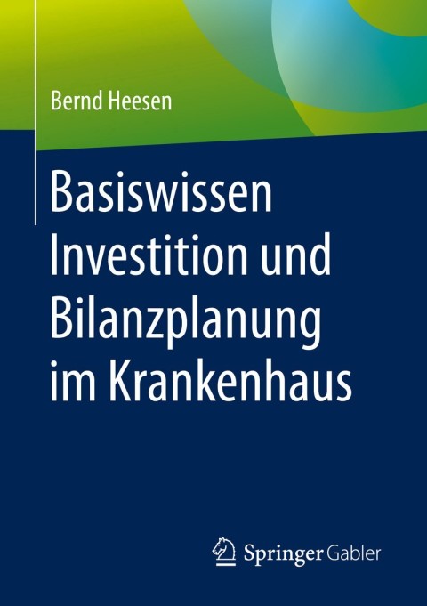 Cover image for book Basiswissen Investition und Bilanzplanung im Krankenhaus